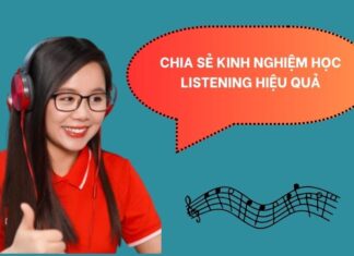 CHIA SẺ KINH NGHIỆM HỌC LISTENING HIỆU QUẢ