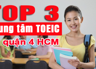Top 3 trung tâm TOEIC bạn nên biết tại quận 4 HCM