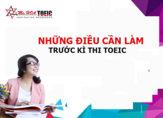 NHỮNG ĐIỀU CẦN LƯU Ý TRƯỚC KÌ THI TOEIC