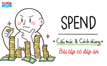 Cách phân biệt và cách dùng cấu trúc Spend và Take