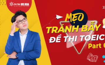 MÁCH BẠN MẸO TRÁNH BẪY TOEIC READING PART 6