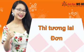 THÌ TƯƠNG LAI ĐƠN – TRỌN BỘ KIẾN THỨC KHÔNG THỂ BỎ LỠ