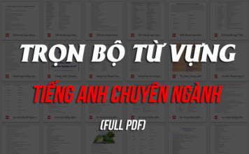 TRỌN BỘ TÀI LIỆU TỪ VỰNG TIẾNG ANH CHUYÊN NGÀNH QUÝ HIẾM