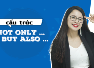 CÁCH DÙNG CẤU TRÚC NOT ONLY BUT ALSO