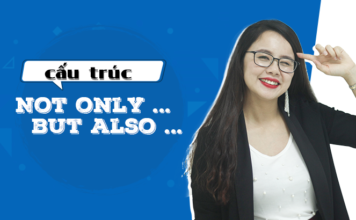 CÁCH DÙNG CẤU TRÚC NOT ONLY BUT ALSO